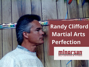 RandyClifford Martial Arts Perfection - Santa Cruz, CA